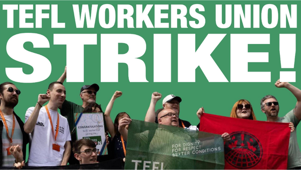 TEFL Workers' Union Strike Continues!